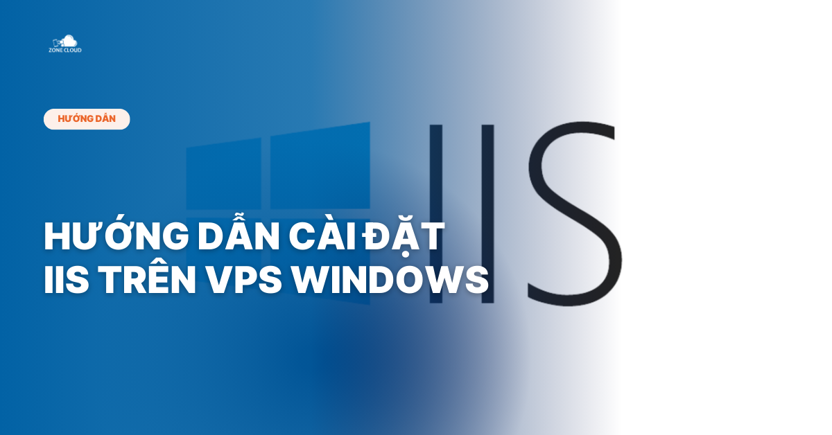 Hướng dẫn cài đặt IIS trên VPS WIndows