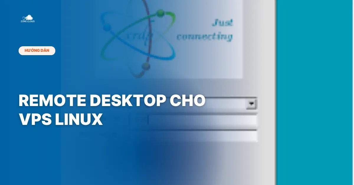 Bài viết Remote Desktop cho VPS Linux
