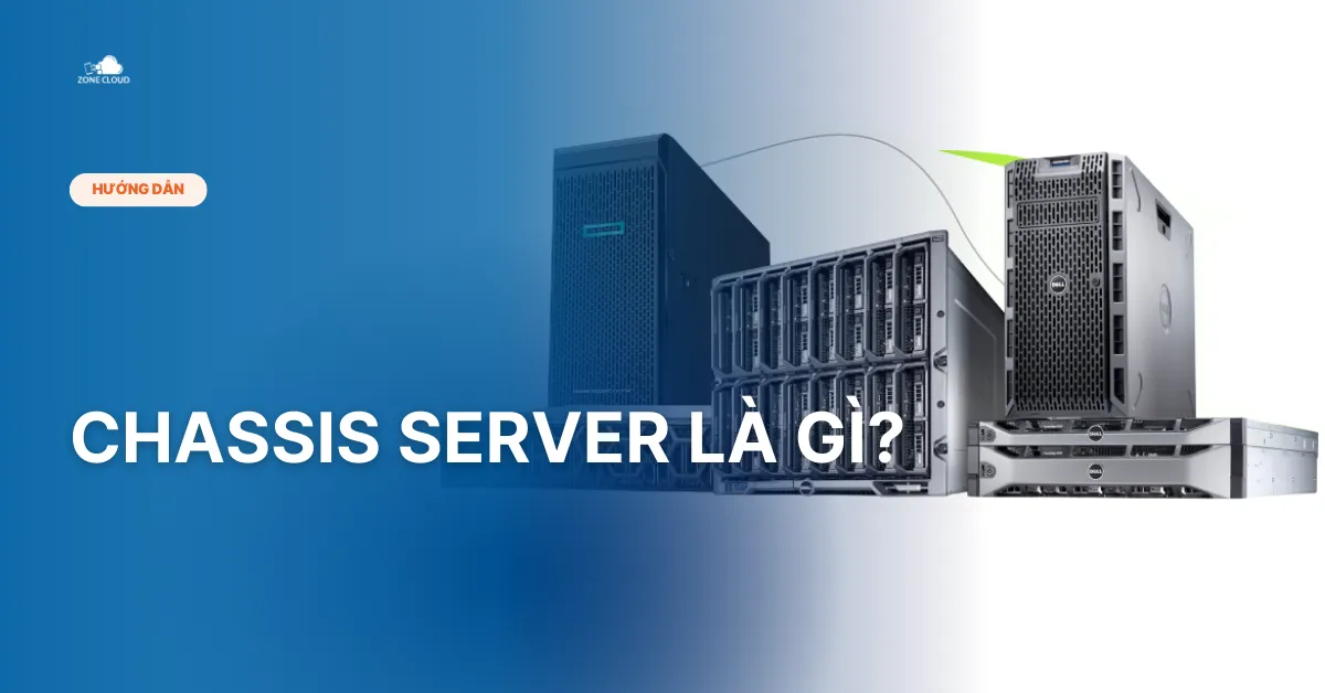 Bài viết Chassis Server là gì