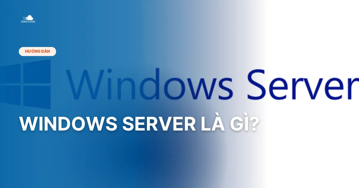 Bài viết Windows Server là gì