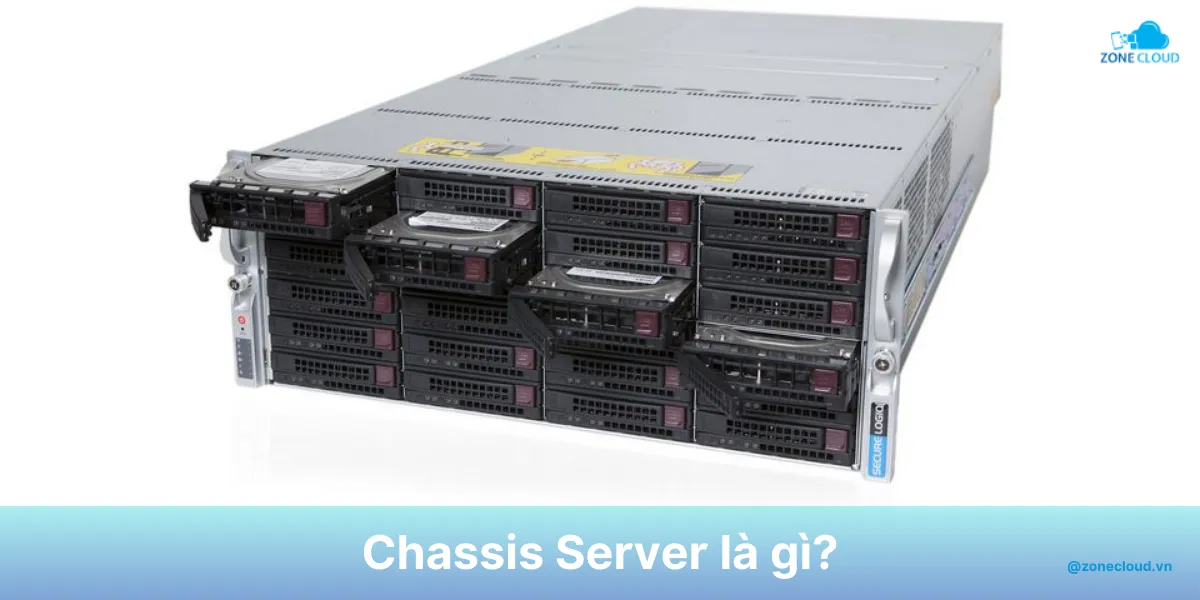 Chassis Server là gì? Tính năng và lợi ích của Chassis Server 1 Chassis Server là gì