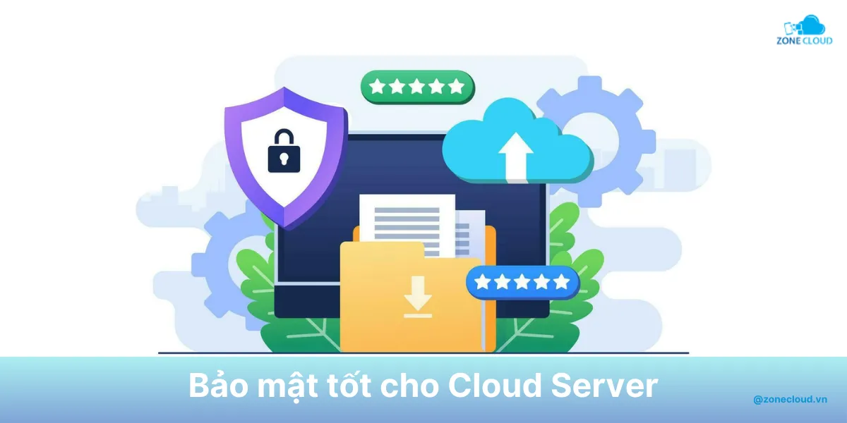 Cloud Server là gì? Những điều cần biết khi sử dụng Cloud Server 8 Cloud Server Secure