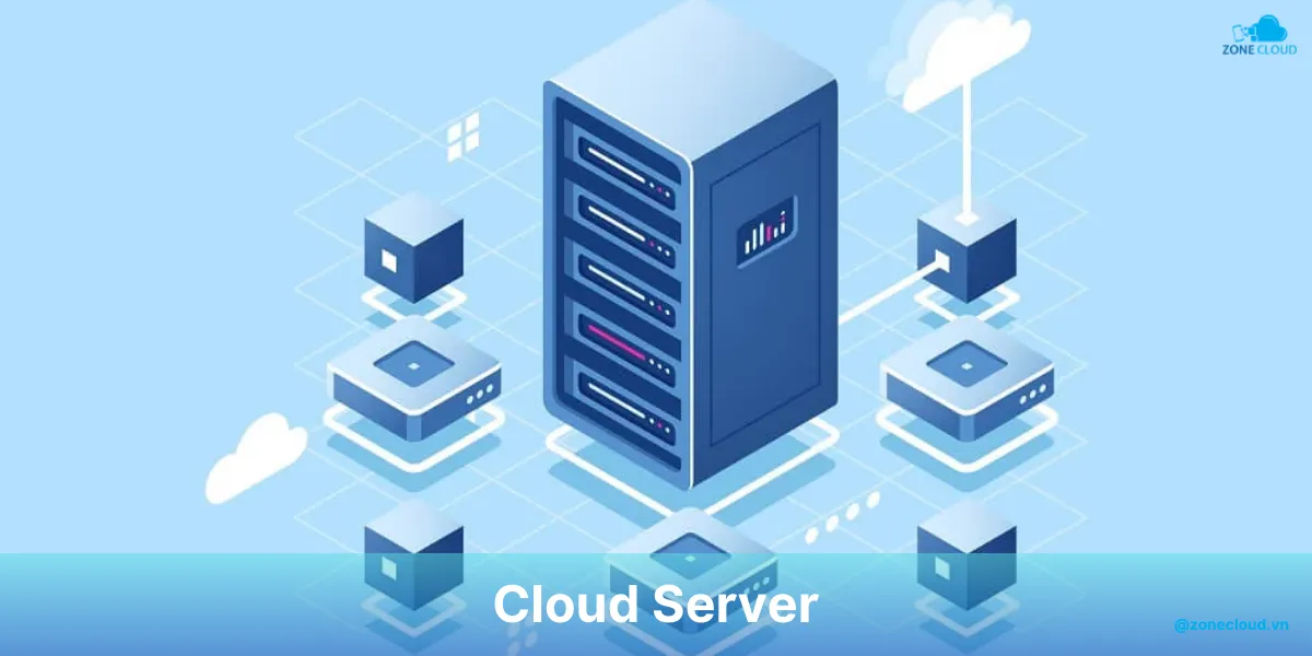 Cloud Server vs Dedicated Server - Tổng hợp các thông tin và hướng dẫn lựa chọn 1 Cloud Server vs Dedicated Server