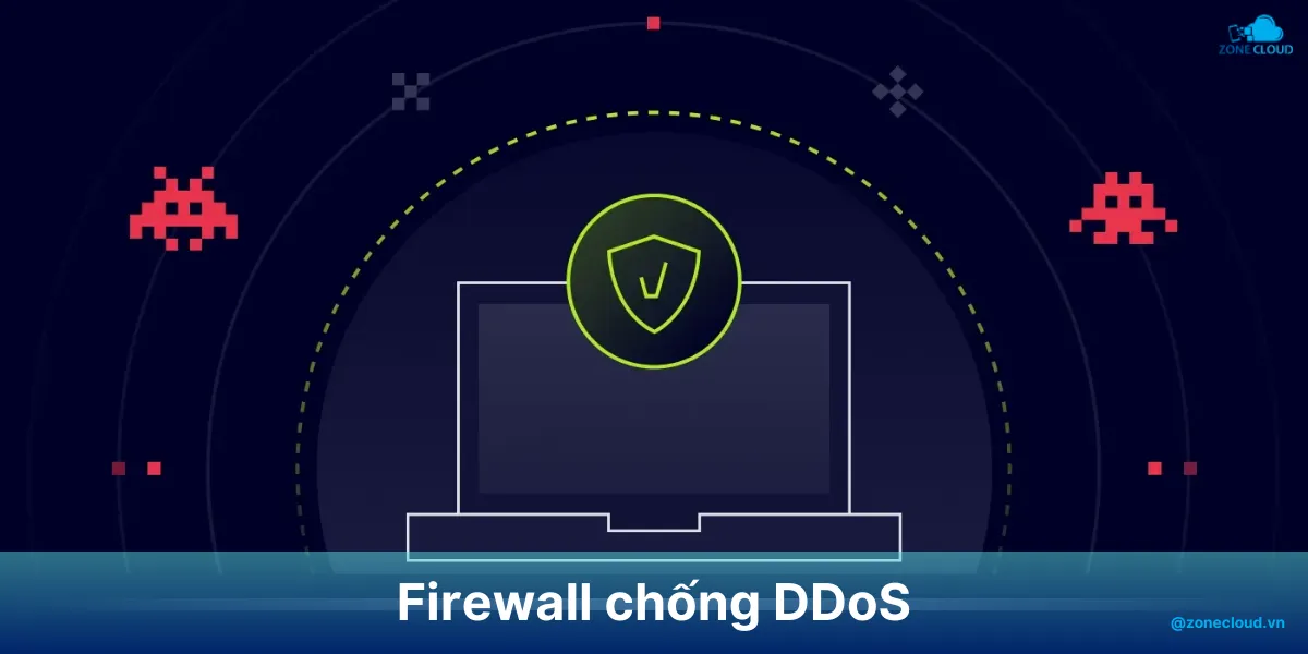 Hướng dẫn chống DDoS Server Game chi tiết 7 Firewall chống DDoS