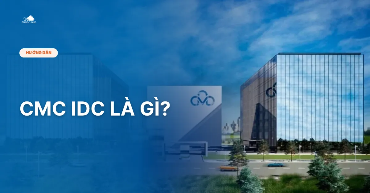 Bài viết CMC IDC là gì