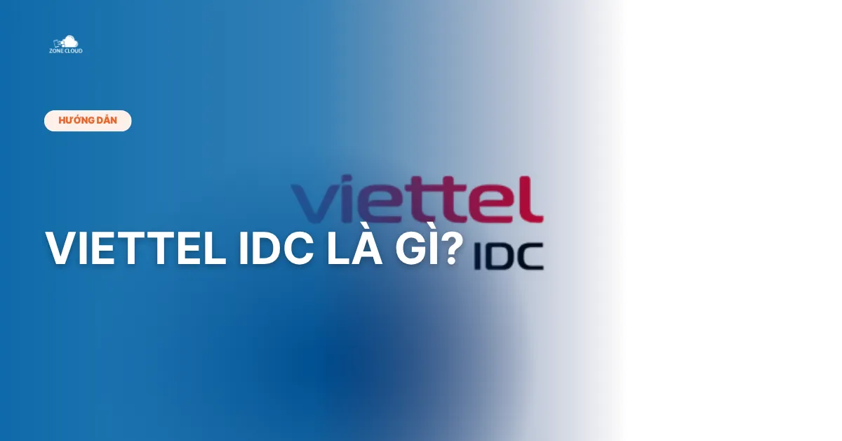 Bài viết Viettel IDC là gì
