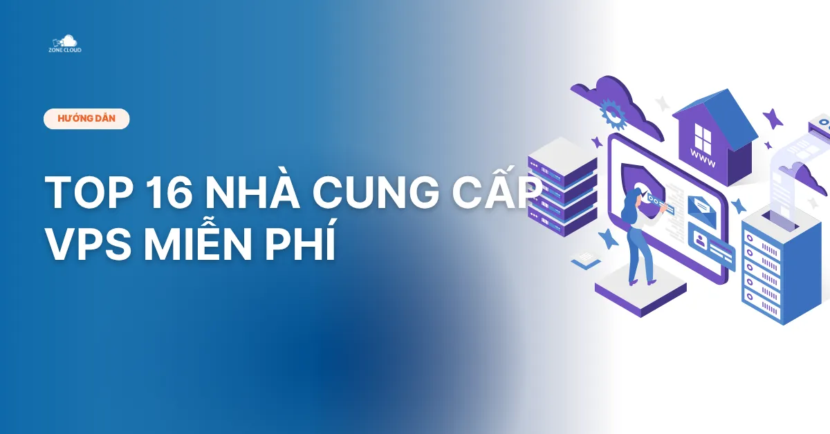 Top 16 n V H Tr VPS Free Mi n Ph Uy T n Nh t