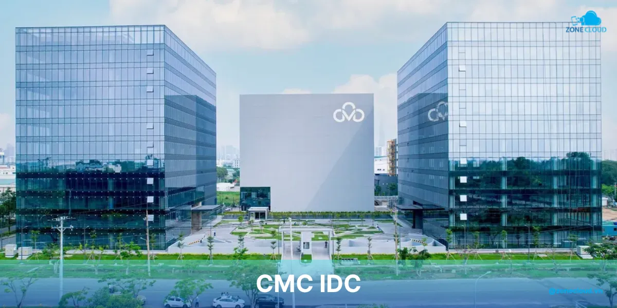 CMC IDC là gì? Giải pháp trung tâm dữ liệu an toàn và hiện đại tại Việt Nam 1 CMC IDC là gì