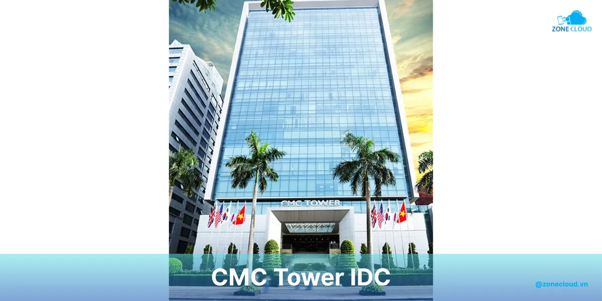 CMC IDC là gì? Giải pháp trung tâm dữ liệu an toàn và hiện đại tại Việt Nam 4 idc tower