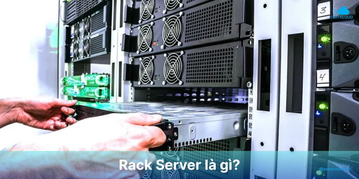Rack Server là gì? Tổng hợp thông tin về máy chủ dạng Rack 1 Rack Server là gì