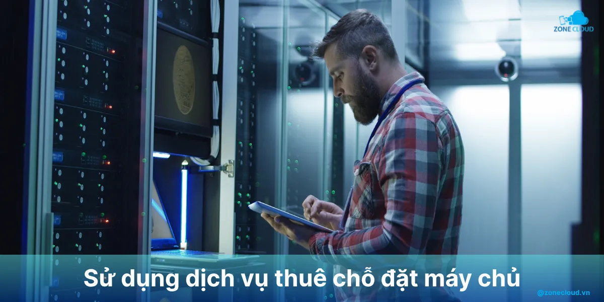 Thuê chỗ đặt máy chủ có tốt hơn đặt Server tại văn phòng? 2 Colocation