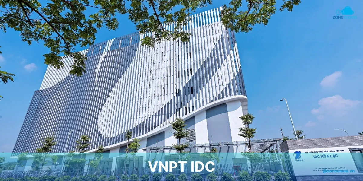 IDC là gì? Tổng hợp danh sách các IDC hàng đầu tại Việt Nam 3 vnpt idc