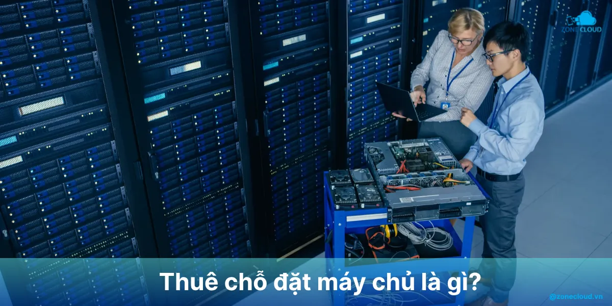 Thuê chỗ đặt máy chủ là gì? Vì sao nên sử dụng dịch vụ Colocation 1 Thuê chỗ đặt máy chủ là gì