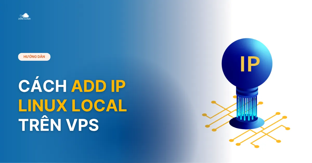 Cách add ip linux local trên VPS