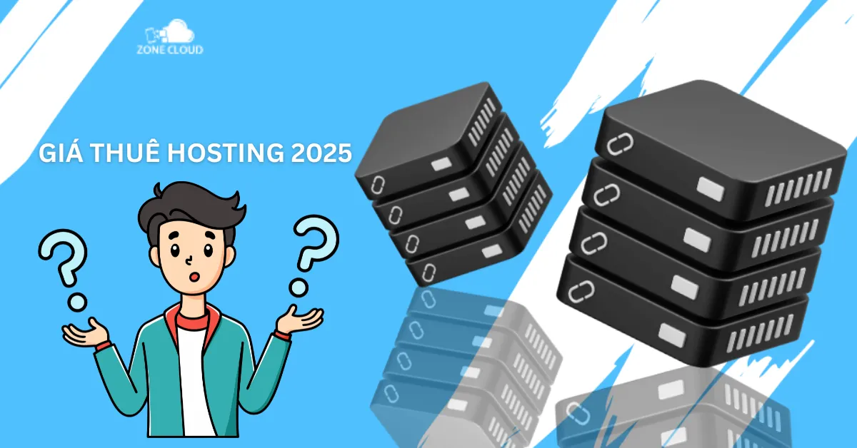 Giá thuê hosting bao nhiêu là hợp lý trong năm 2025?