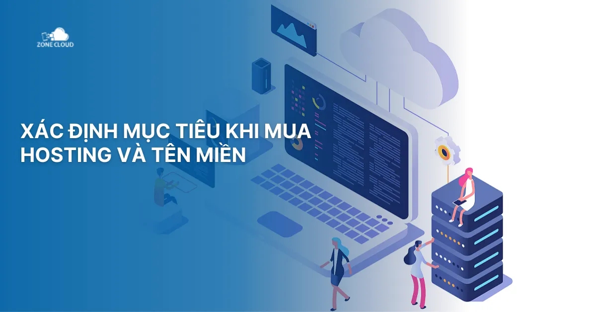 Hướng dẫn mua hosting và tên miền cho người mới 1 Xác định mục tiêu khi mua hosting và tên miền