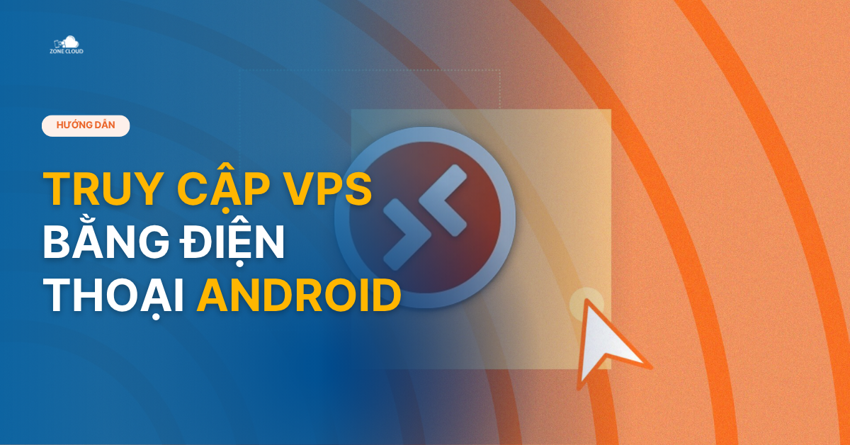 Truy cập điện thoại bằng điện thoại Android