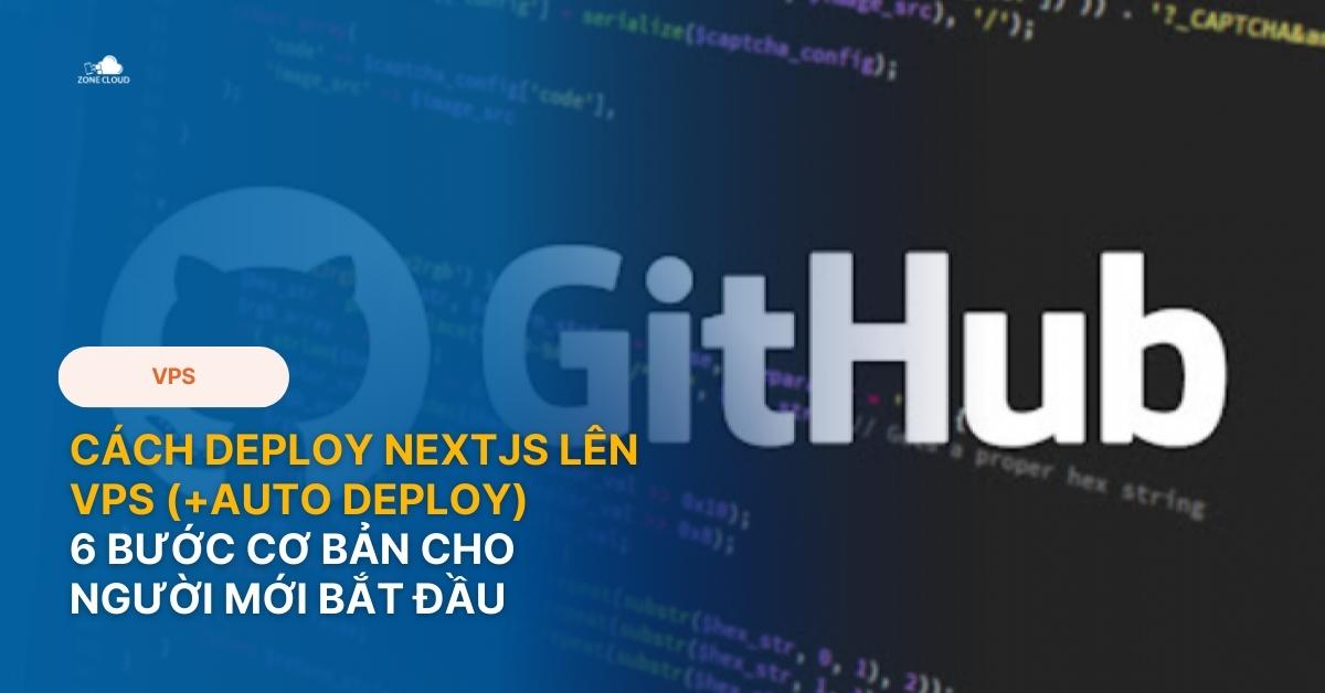 Cách Deploy NextJS lên VPS (+Auto deploy)