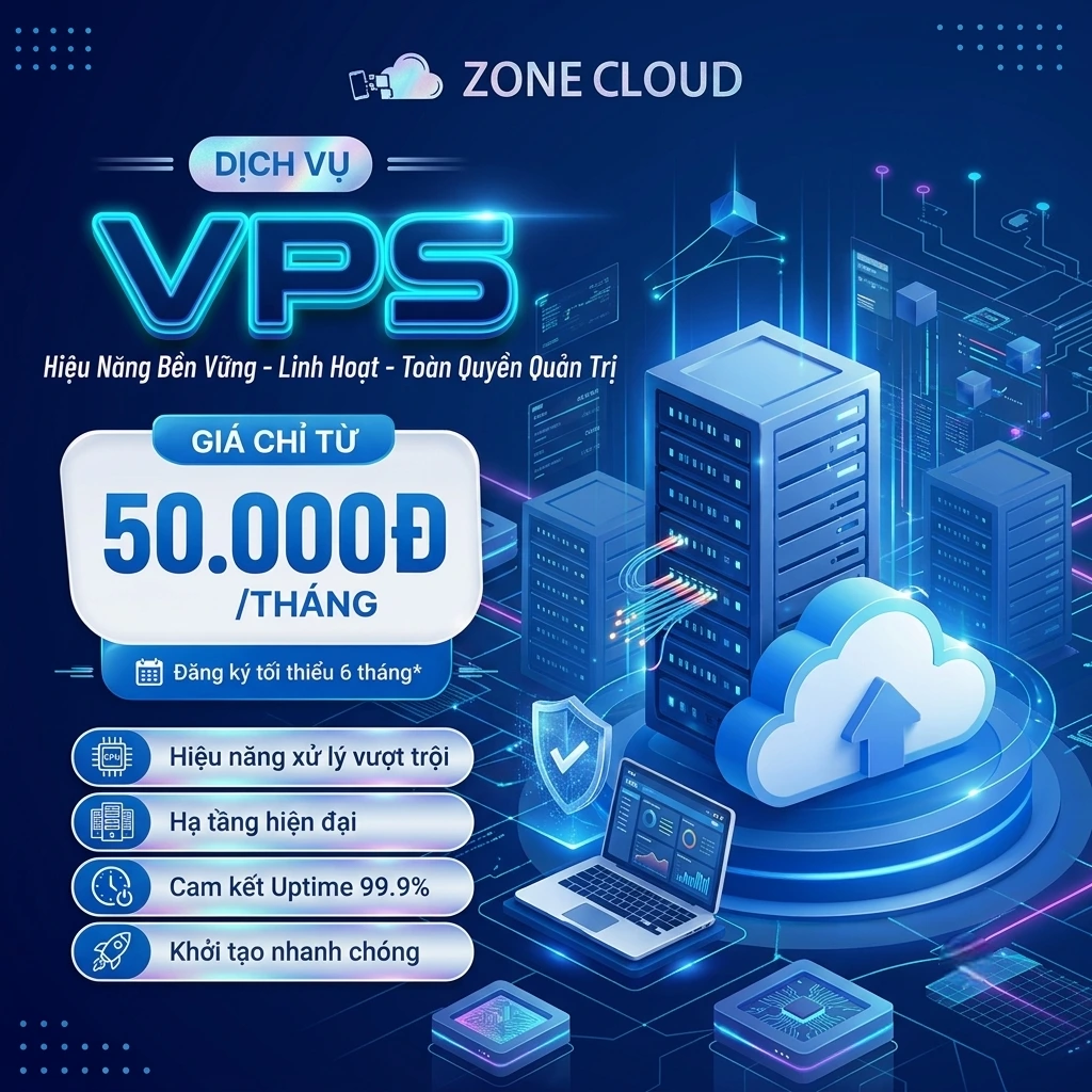 Thuê VPS Giá Rẻ tại Việt Nam 3 Dịch vụ thuê VPS 50k tại ZoneCloud