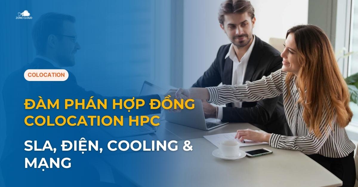 Đàm phán hợp đồng Colocation HPC