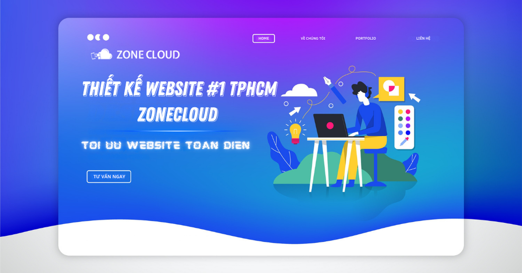 Dịch Vụ Thiết Kế Website Trọn Gói, Chuẩn SEO #1 TPHCM tại ZoneCloud 1 Dịch Vụ Thiết Kế Website Trọn Gói, Chuẩn SEO tại ZoneCloud