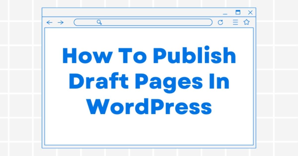 Hướng dẫn cách tìm bản nháp đã lưu trong WordPress