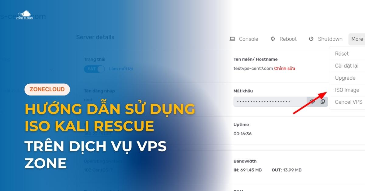 Hướng dẫn sử dụng ISO Kali Rescue trên dịch vụ VPS Zone
