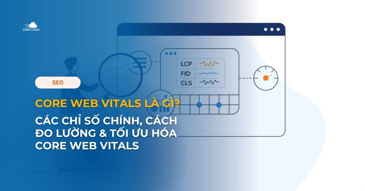 Core Web Vitals là gì
