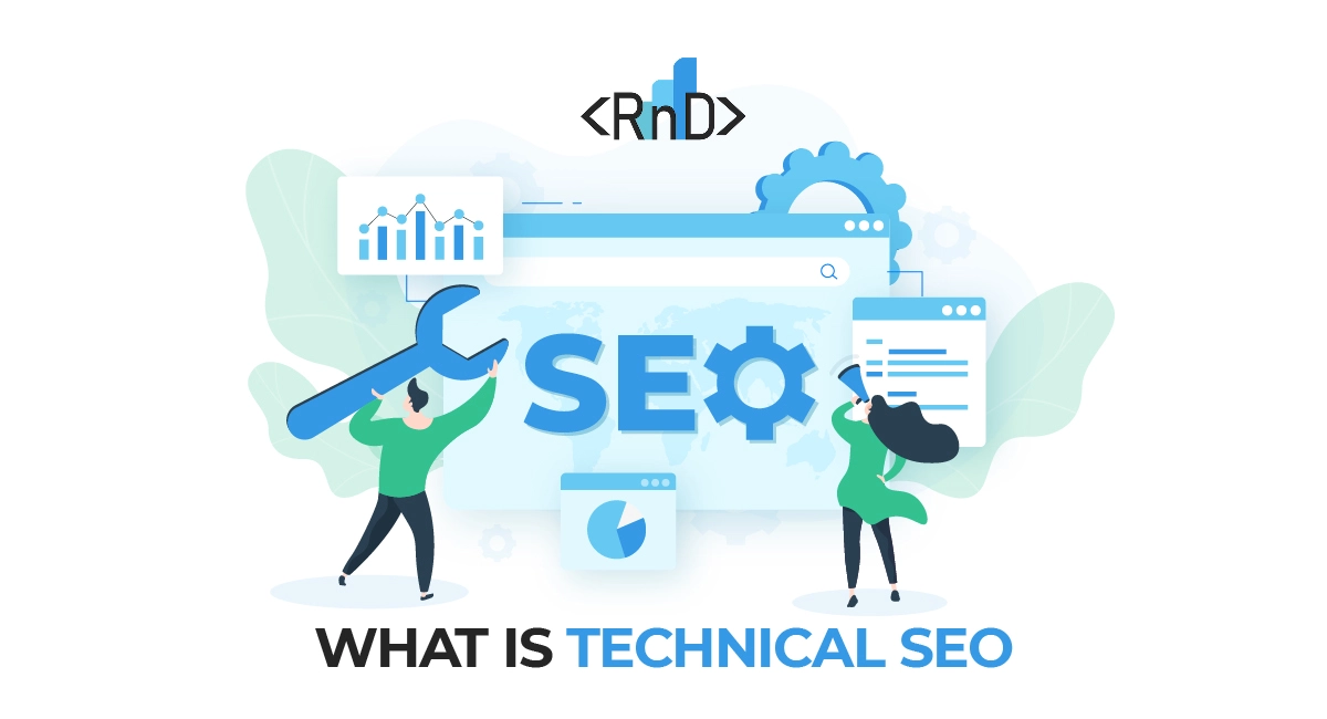 Technical SEO là gì? Các yếu tố kỹ thuật, Lỗi thường gặp & Công cụ hỗ trợ triển khai Technical SEO 1 Technical SEO