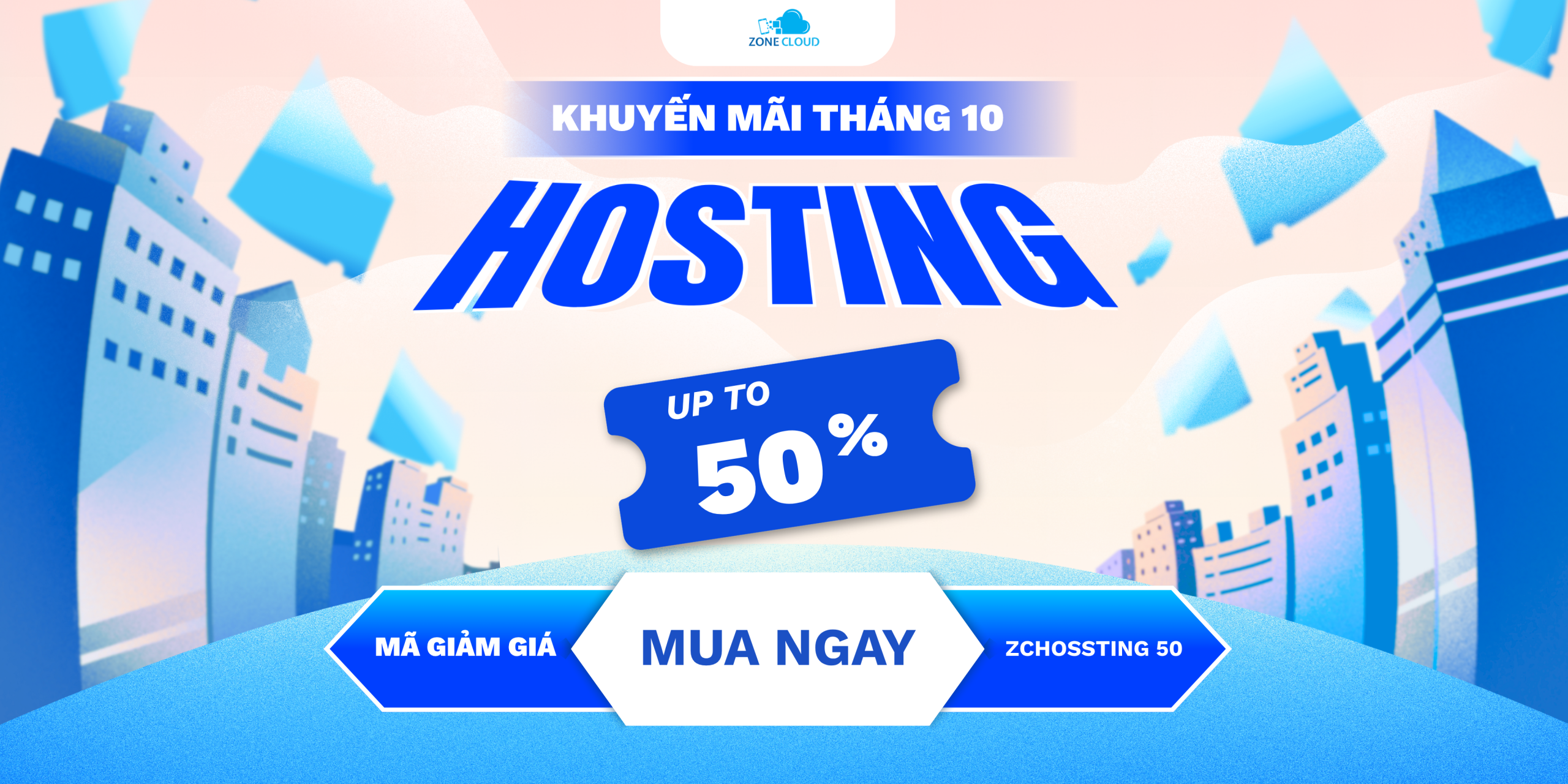 Ưu đãi tháng 10 – Hosting ZoneCloud Giảm 50% Trọn Đời 1 ưu đãi hosting tháng 10
