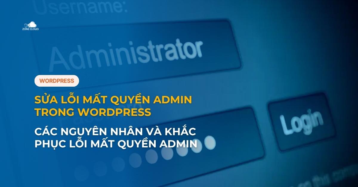 Sửa lỗi mất quyền Admin trong WordPress