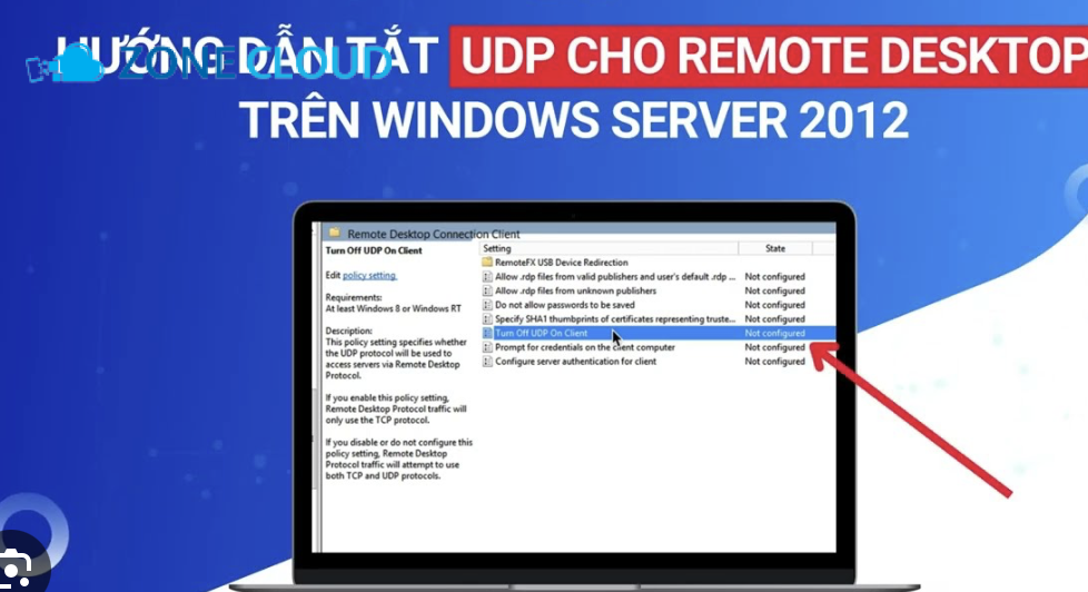 ZoneCloud 50 Cách tắt UDP cho Remote Desktop trên Windows Server 2012