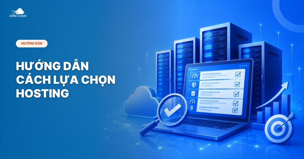 Hướng dẫn Cách lựa chọn hosting